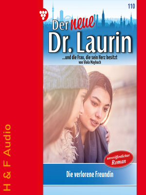 cover image of Die verlorene Freundin--Der neue Dr. Laurin, Band 110 (ungekürzt)